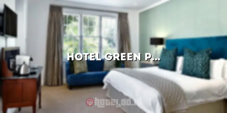 Hotel Green Peak: Akomodasi Mewah di Puncak Gunung yang Menakjubkan