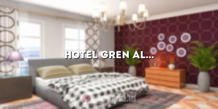 Hotel Gren Alia Cikini: Penginapan Nyaman di Tengah Kota Jakarta