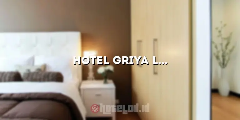 Hotel Griya Lestari Pati: Penginapan Nyaman di Tengah Kota
