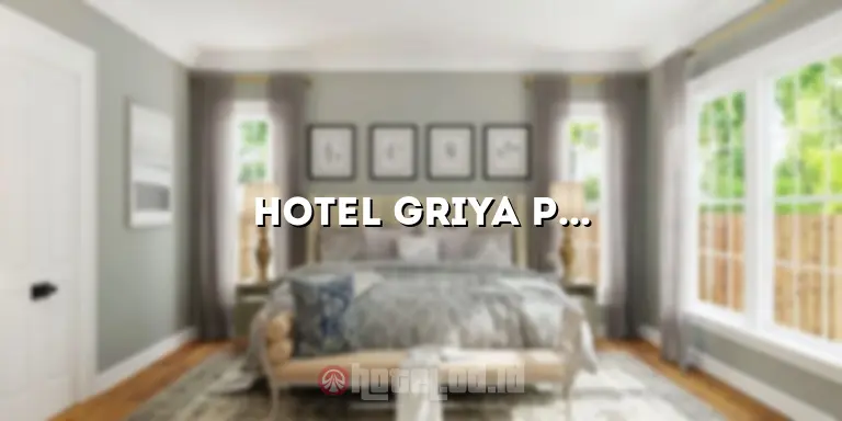 Hotel Griya Penanggungan Kediri: Tempat Menginap yang Nyaman dan Menawan