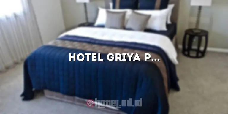 Hotel Griya Pesona: Menginap dengan Kenyamanan dan Pesona yang Memikat