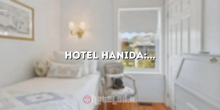 Hotel Hanida: Akomodasi Mewah di Tepian Pantai yang Menakjubkan