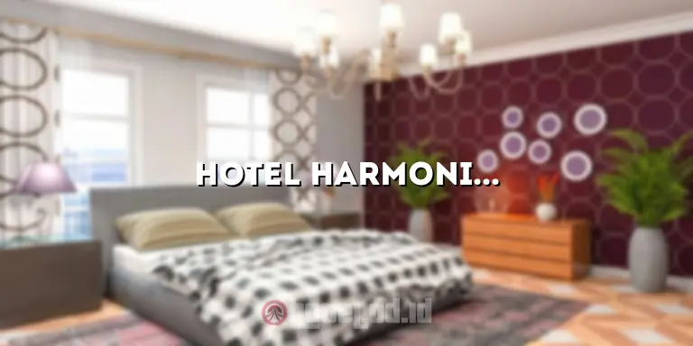 Hotel Harmoni One Batam: Menghadirkan Pengalaman Menginap yang Luar Biasa di Pulau Batam
