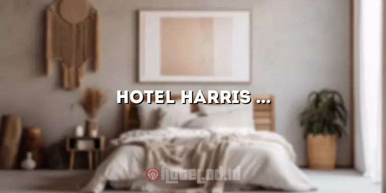 Hotel Harris Jogja: Hotel Mewah di Tengah Kota Yogyakarta