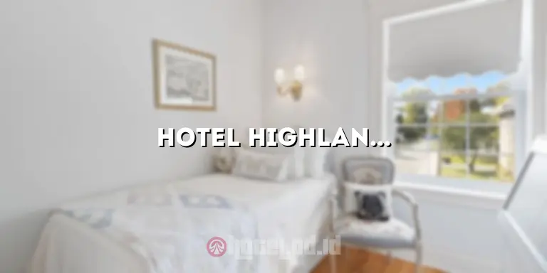 Hotel Highland Perawang: Mengungkap Keindahan dan Kenyamanan