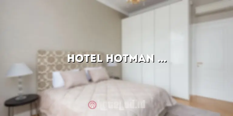 Hotel Hotman Paris di Balige: Penginapan Mewah untuk Liburan Anda