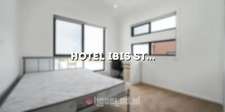 Hotel Ibis Style Gajah Mada: Menginap dengan Kenyamanan dan Keindahan di Pusat Jakarta
