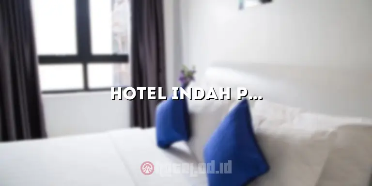 Hotel Indah Pangandaran: Pesona Pantai yang Menawan