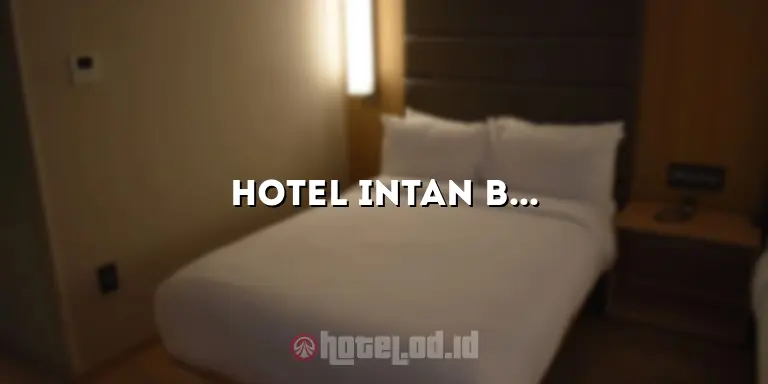 Hotel Intan Batu: Penginapan Nyaman dengan Pelayanan Terbaik di Kota Batu