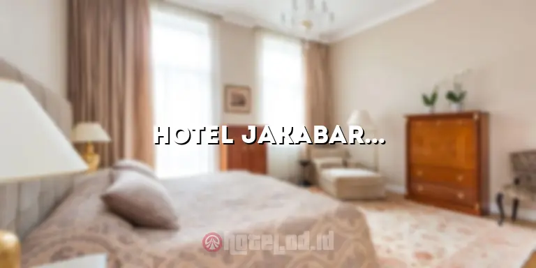Hotel Jakabaring: Penginapan Nyaman dan Menyenangkan untuk Liburan Anda