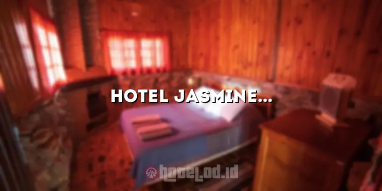 Hotel Jasmine Jayapura: Menginap Nyaman di Pusat Kota Jayapura
