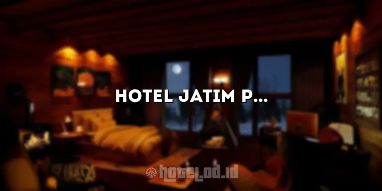 Hotel Jatim Park: Tempat Menginap Nyaman di Dekat Taman Wisata Jatim Park