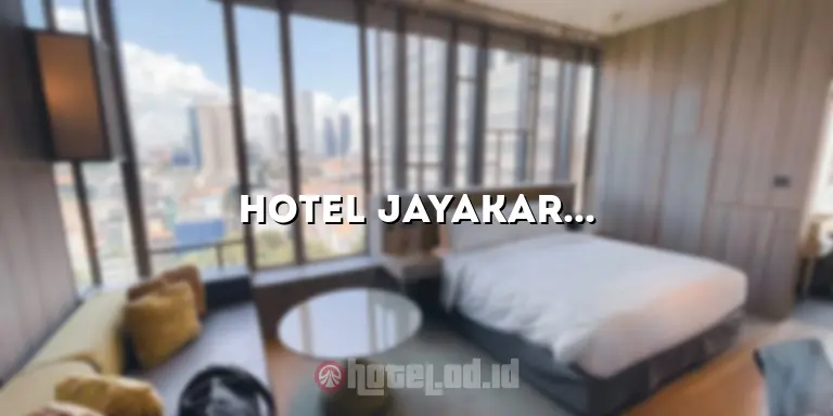 Hotel Jayakarta Jogja: Penginapan Nyaman di Tengah Kota Jogja