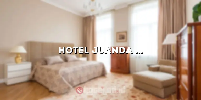 Hotel Juanda Ponorogo: Penginapan Idaman untuk Liburan Anda