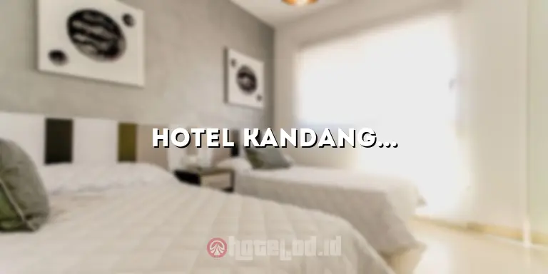 Hotel Kandangan Kediri: Penginapan Nyaman di Tengah Kota