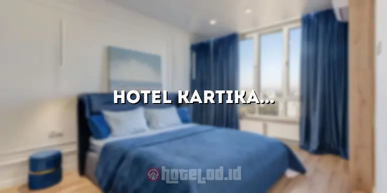 Hotel Kartika Bandungan: Penginapan Mewah di Tepian Pegunungan