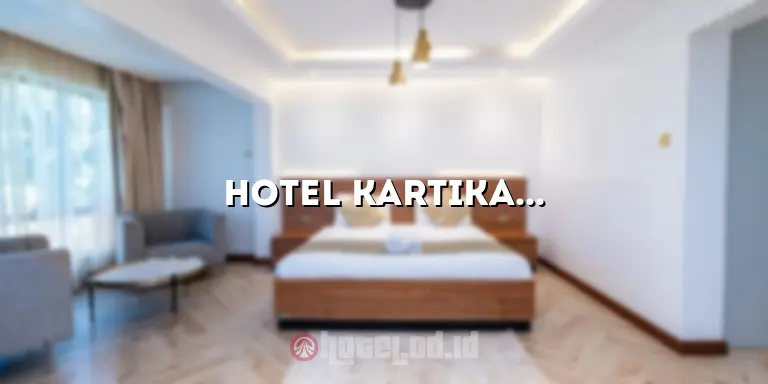 Hotel Kartika Pontianak: Penginapan Nyaman di Tengah Kota