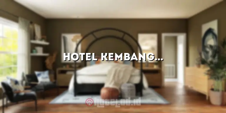 Hotel Kembangan Jakarta Barat: Penginapan Mewah dengan Pemandangan Spektakuler