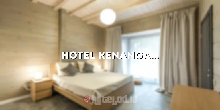 Hotel Kenanga Majenang: Penginapan yang Nyaman di Tengah Kota