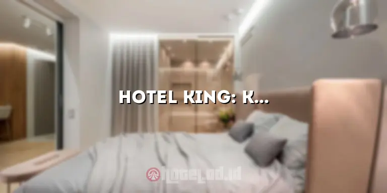 Hotel King: Kisah Romantis dan Misteri di Balik Sebuah Hotel Mewah
