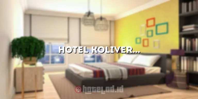 Hotel Kolivera Payakumbuh: Penginapan Mewah di Tengah Kota yang Menakjubkan