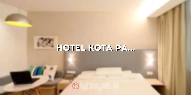 Hotel Kota Padang: Menginap di Tengah Kebahagiaan Alam Sumatera Barat