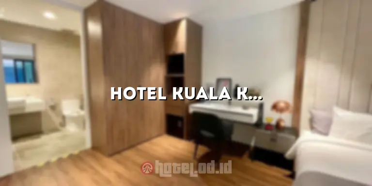 Hotel Kuala Kurun: Pesona dan Kenyamanan di Tengah Kota
