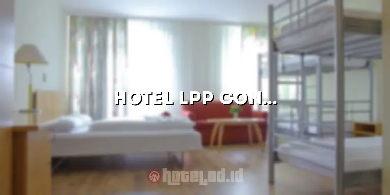 Hotel LPP Convention: Tempat Terbaik untuk Acara Konvensi Anda