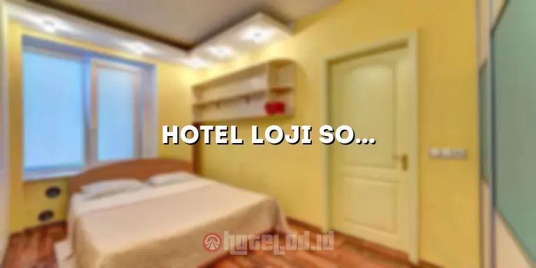 Hotel Loji Solo: Penginapan yang Nyaman dan Terjangkau di Solo