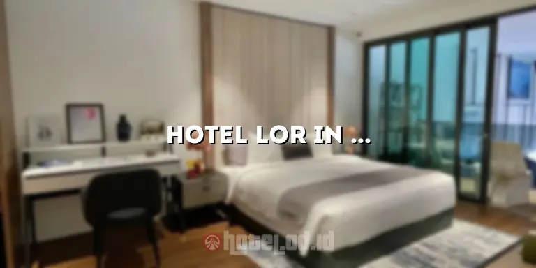Hotel Lor in Solo Harga: Penginapan Nyaman dan Terjangkau di Solo