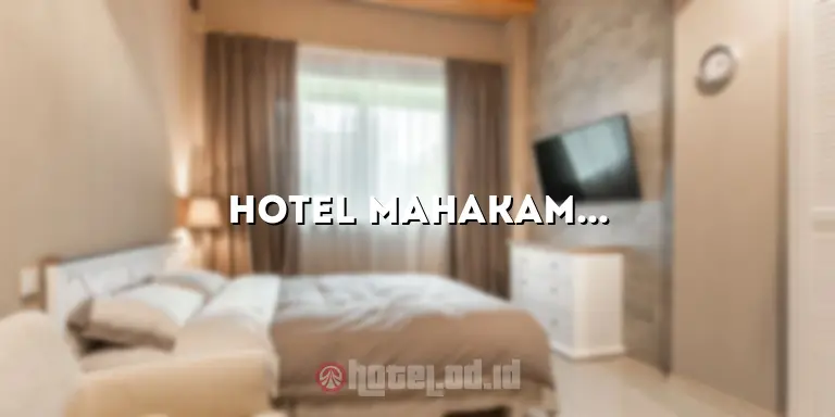 Hotel Mahakam Asri: Penginapan Nyaman di Tengah Kota Samarinda
