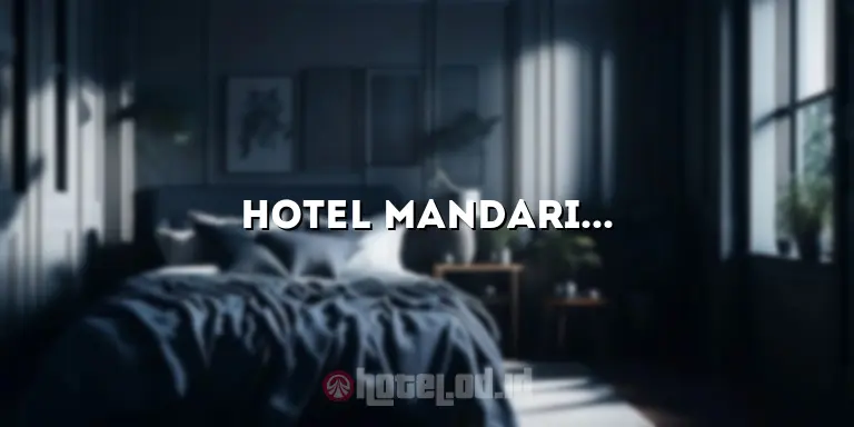 Hotel Mandarin Lampung Tengah: Penginapan Mewah dengan Pemandangan Memesona