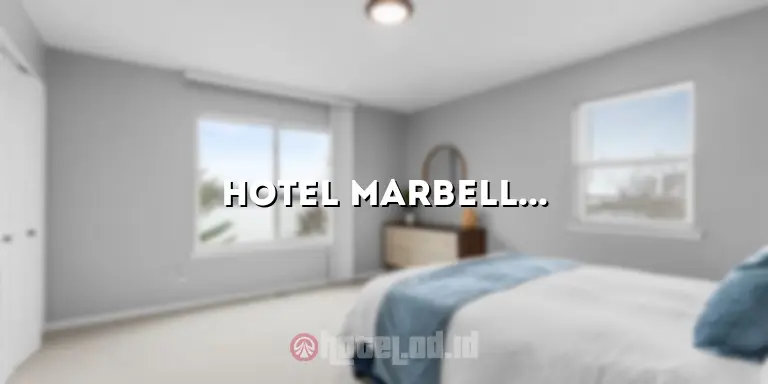 Hotel Marbella Anyer: Liburan Mewah di Pantai Anyer