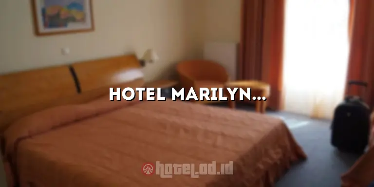 Hotel Marilyn Serpong: Penginapan Mewah di Tengah Kota Serpong