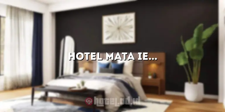 Hotel Mata Ie Resort Sabang: Mengungkap Keindahan Resort di Sabang