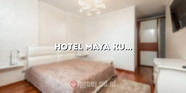 Hotel Maya Kupang: Tempat Menginap Terbaik di Kota Kupang