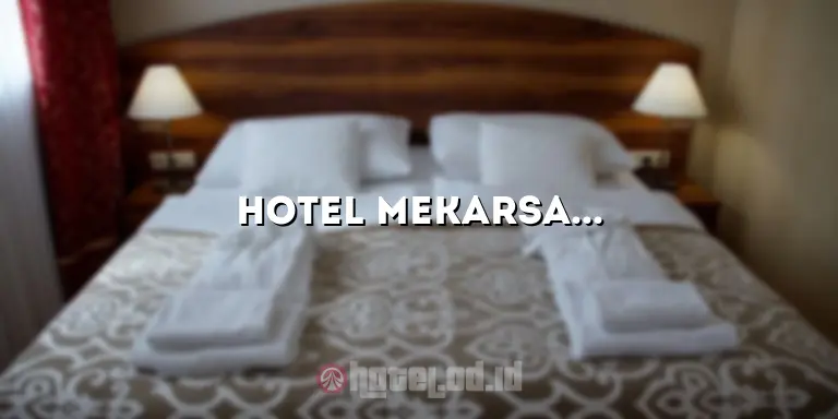 Hotel Mekarsari Cileungsi: Penginapan Nyaman di Pinggiran Jakarta