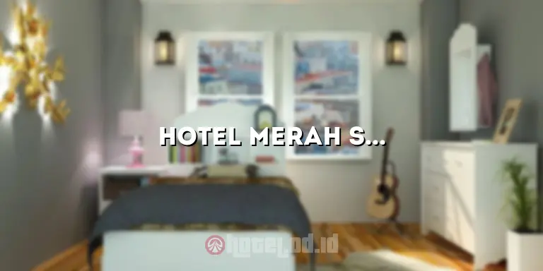 Hotel Merah Sarangan: Penginapan Nyaman di Tengah Keindahan Alam