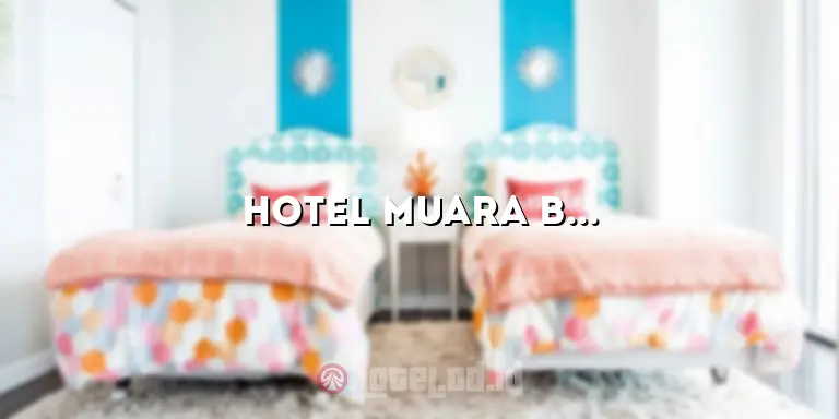 Hotel Muara Bungo: Penginapan Nyaman di Tepian Sungai Batanghari