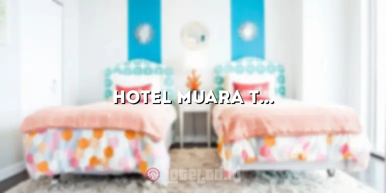 Hotel Muara Teweh: Hunian Nyaman di Tengah Kota yang Menawan