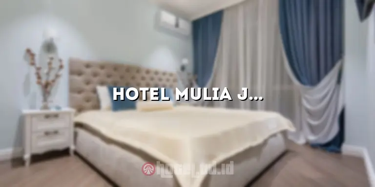 Hotel Mulia Jember: Menikmati Keindahan dan Kenyamanan di Tengah Kota