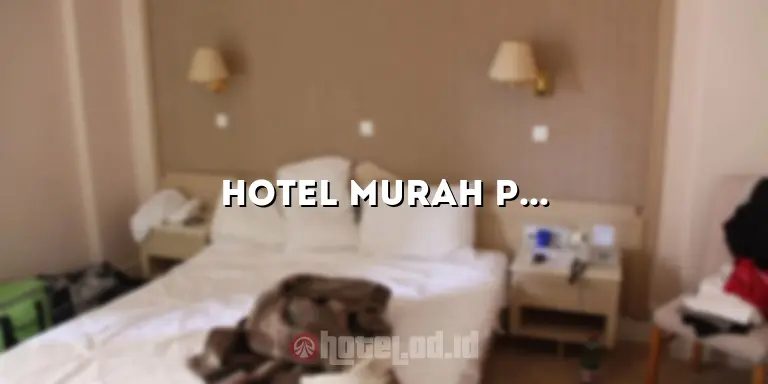 Hotel Murah Parapat: Penginapan Terbaik untuk Liburan Anda
