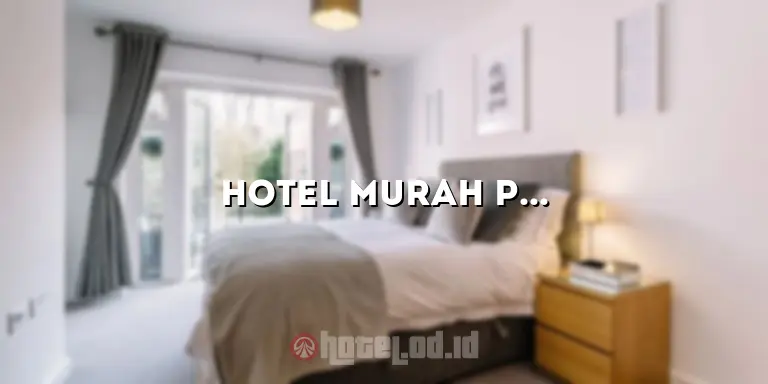 Hotel Murah Purbalingga: Solusi Menginap Hemat di Kota Seribu Padi