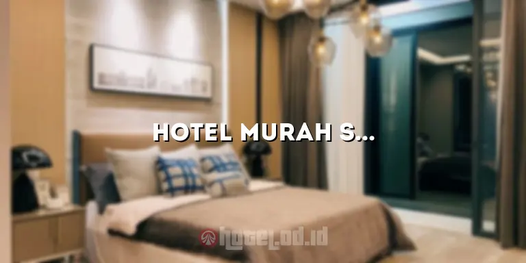 Hotel Murah Slawi: Mencari Penginapan Terbaik di Slawi