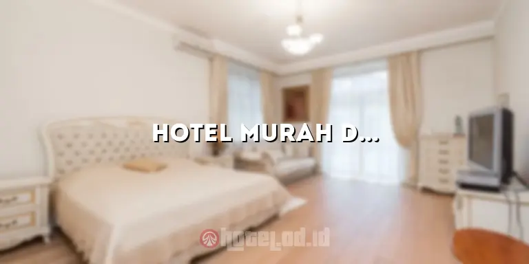 Hotel Murah di Palangkaraya: Rekomendasi Terbaik untuk Anda