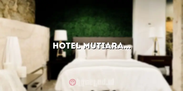 Hotel Mutiara Malioboro: Menginap Nyaman di Pusat Keramaian Yogyakarta