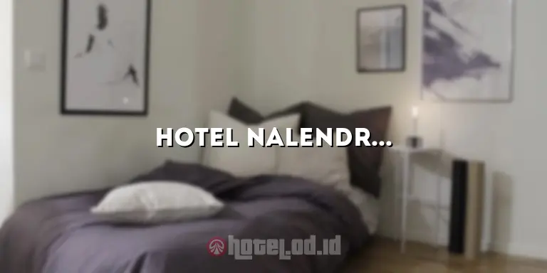 Hotel Nalendra Plaza Subang: Penginapan Nyaman di Pusat Kota