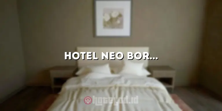 Hotel Neo Borneo Singkawang: Menikmati Keramahan dan Kenyamanan di Tepi Pantai