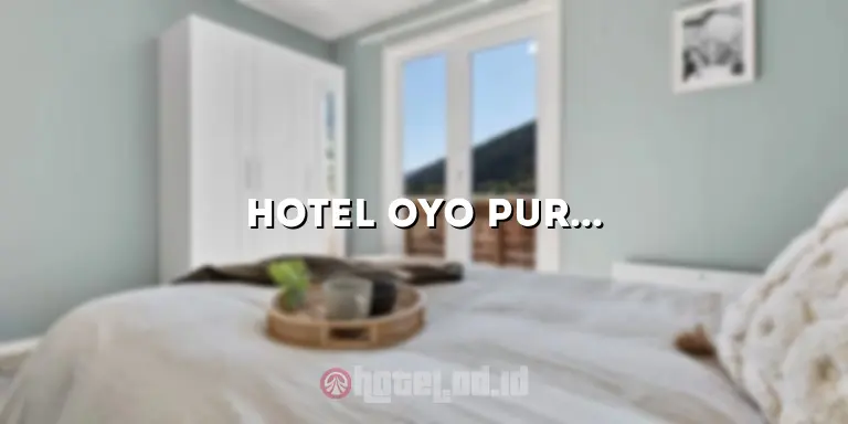Hotel OYO Purwokerto: Penginapan Nyaman di Tengah Kota