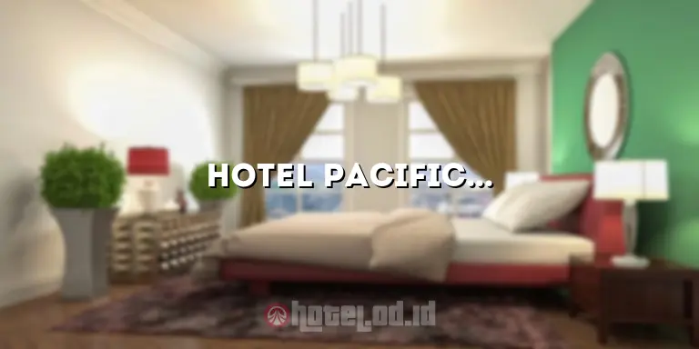 Hotel Pacific Ambon: Hotel Mewah dengan Pemandangan Laut yang Menakjubkan